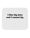 I Like Big Data Mousepad by TooLoud-TooLoud-White-Davson Sales