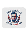 Seven Beers Ago - Lincoln Mousepad-TooLoud-White-Davson Sales