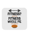 Fitness Whole Pie Mousepad-TooLoud-White-Davson Sales