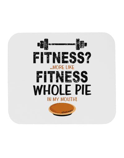 Fitness Whole Pie Mousepad-TooLoud-White-Davson Sales