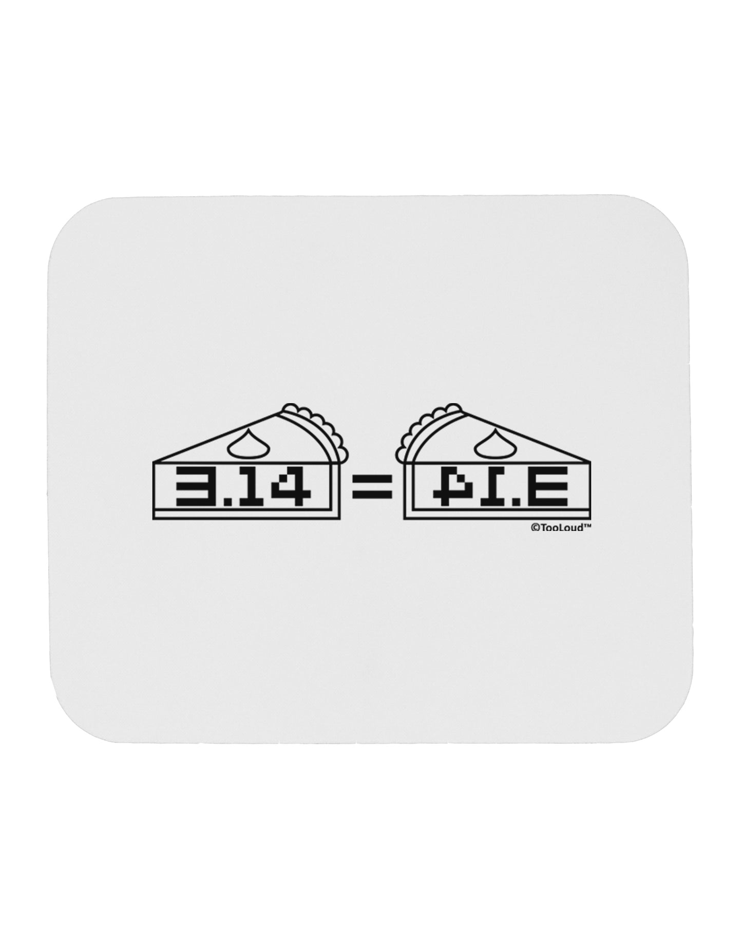 Pi Day Design - 314 Equals Pie Mirrored Pies Mousepad by TooLoud-TooLoud-White-Davson Sales