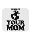 Respect Your Mom - Mother Earth Design Mousepad-TooLoud-White-Davson Sales