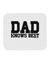 Dad Knows Best Mousepad by TooLoud-TooLoud-White-Davson Sales