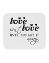 Love Isn't Love Until You Give It Away Mousepad-TooLoud-White-Davson Sales