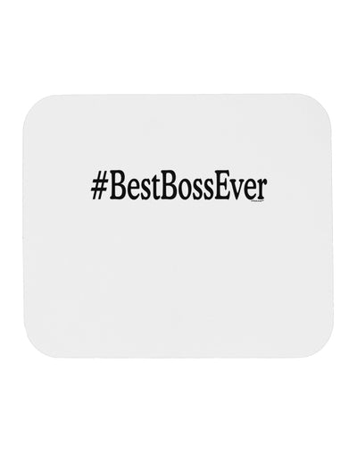 #BestBossEver Text - Boss Day Mousepad-TooLoud-White-Davson Sales