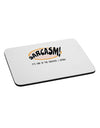 Sarcasm One Of The Services That I Offer Mousepad-TooLoud-White-Davson Sales