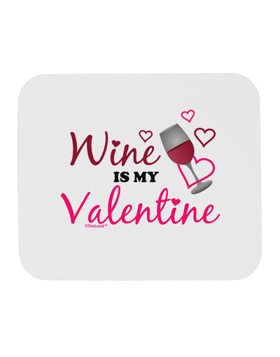 TooLoud Wine Is My Valentine Mousepad-TooLoud-White-Davson Sales