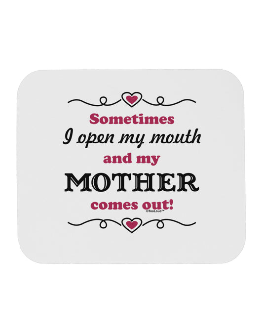 My Mother Comes Out Mousepad-TooLoud-White-Davson Sales