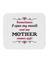 My Mother Comes Out Mousepad-TooLoud-White-Davson Sales