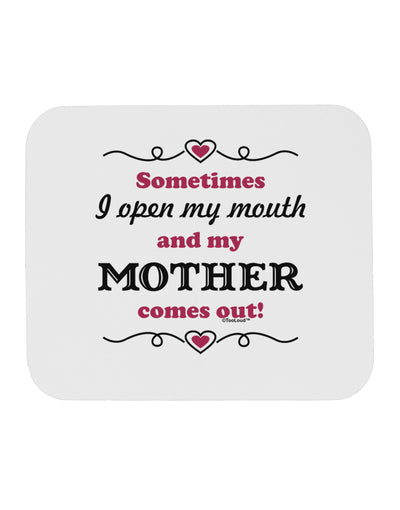 My Mother Comes Out Mousepad-TooLoud-White-Davson Sales