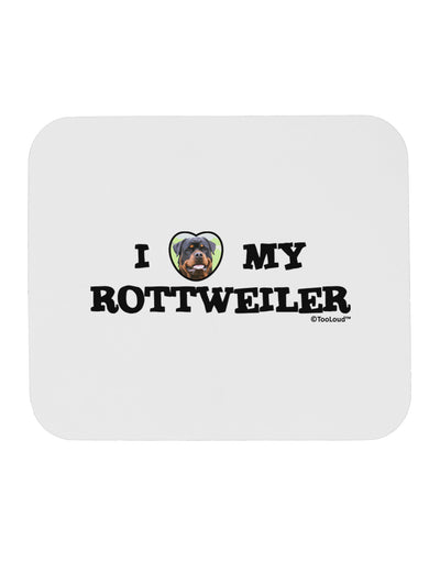 I Heart My Rottweiler Mousepad by TooLoud-TooLoud-White-Davson Sales