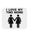 I Love My Two Moms Lesbian Mother Mousepad-TooLoud-White-Davson Sales