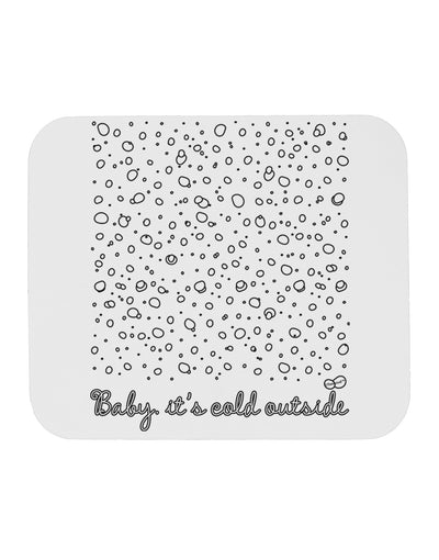 Baby It's Cold Outside Falling Snowflakes - Christmas Mousepad-TooLoud-White-Davson Sales