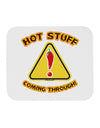 Hot Stuff Coming Through Mousepad-TooLoud-White-Davson Sales