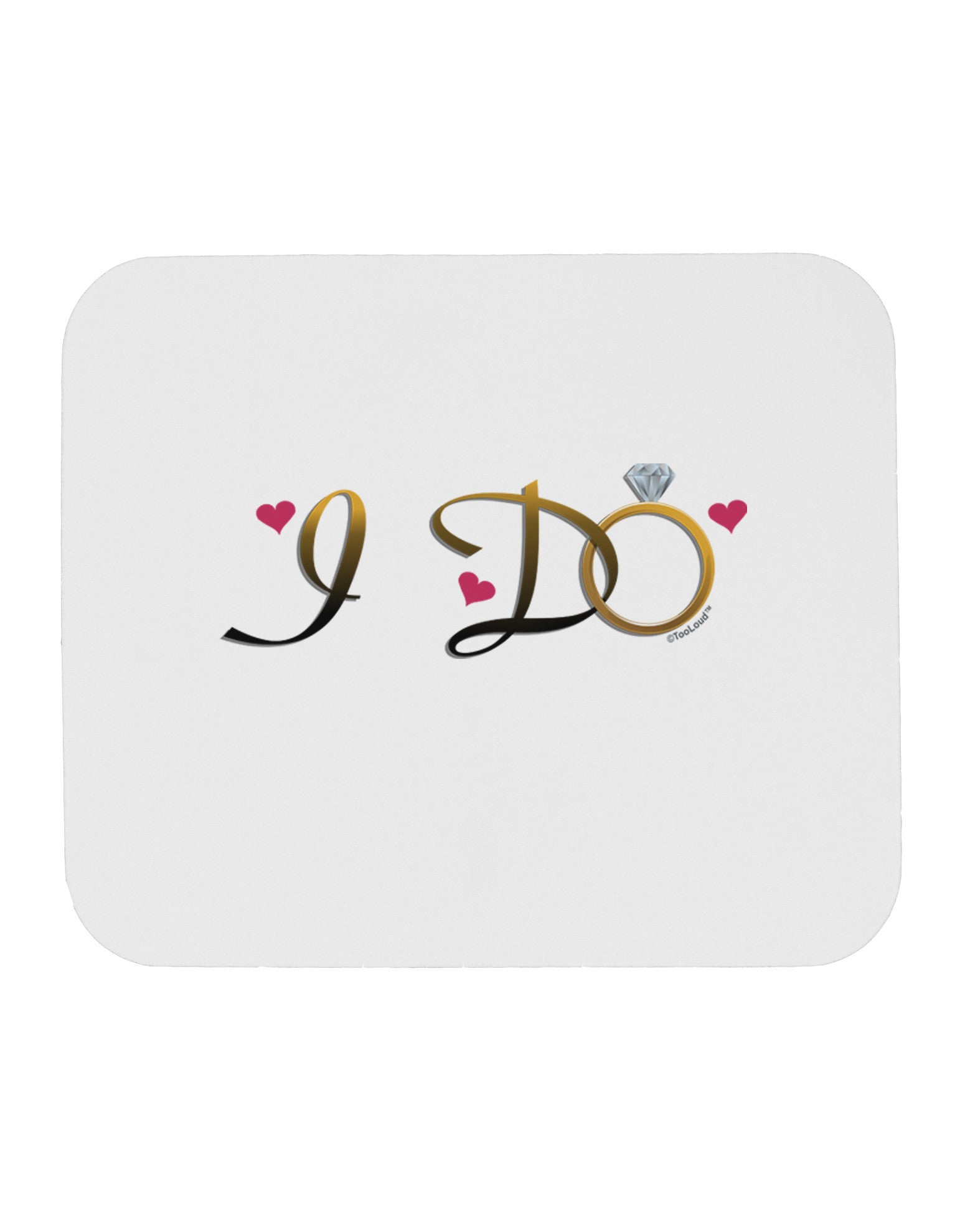 I Do - Bride Mousepad-TooLoud-White-Davson Sales
