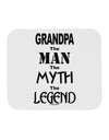 The Man The Myth The Legend Grandpa Mousepad by TooLoud-TooLoud-White-Davson Sales