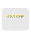 It is a Trap Mousepad-TooLoud-White-Davson Sales