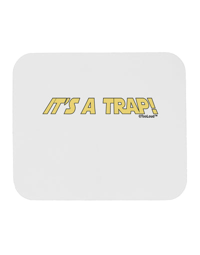 It is a Trap Mousepad-TooLoud-White-Davson Sales