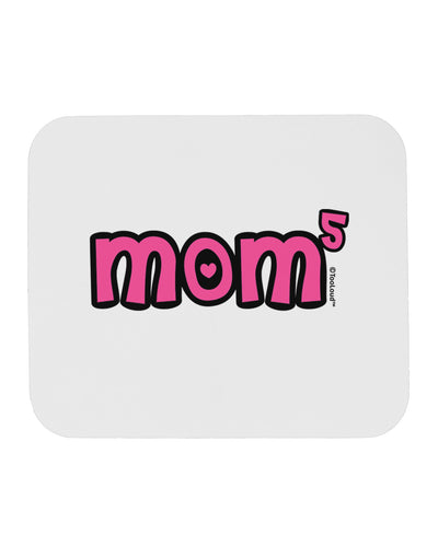 Mom to the Fifth Power - Cute Mom of 5 Design Mousepad by TooLoud-TooLoud-White-Davson Sales