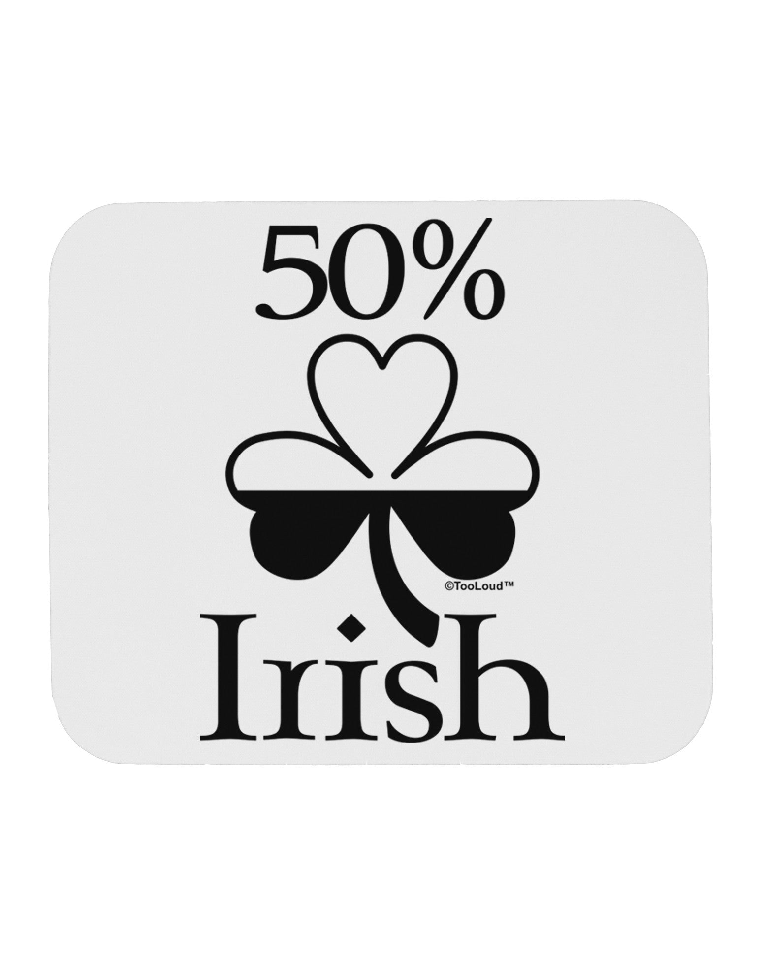 50 Percent Irish - St Patricks Day Mousepad by TooLoud-TooLoud-White-Davson Sales