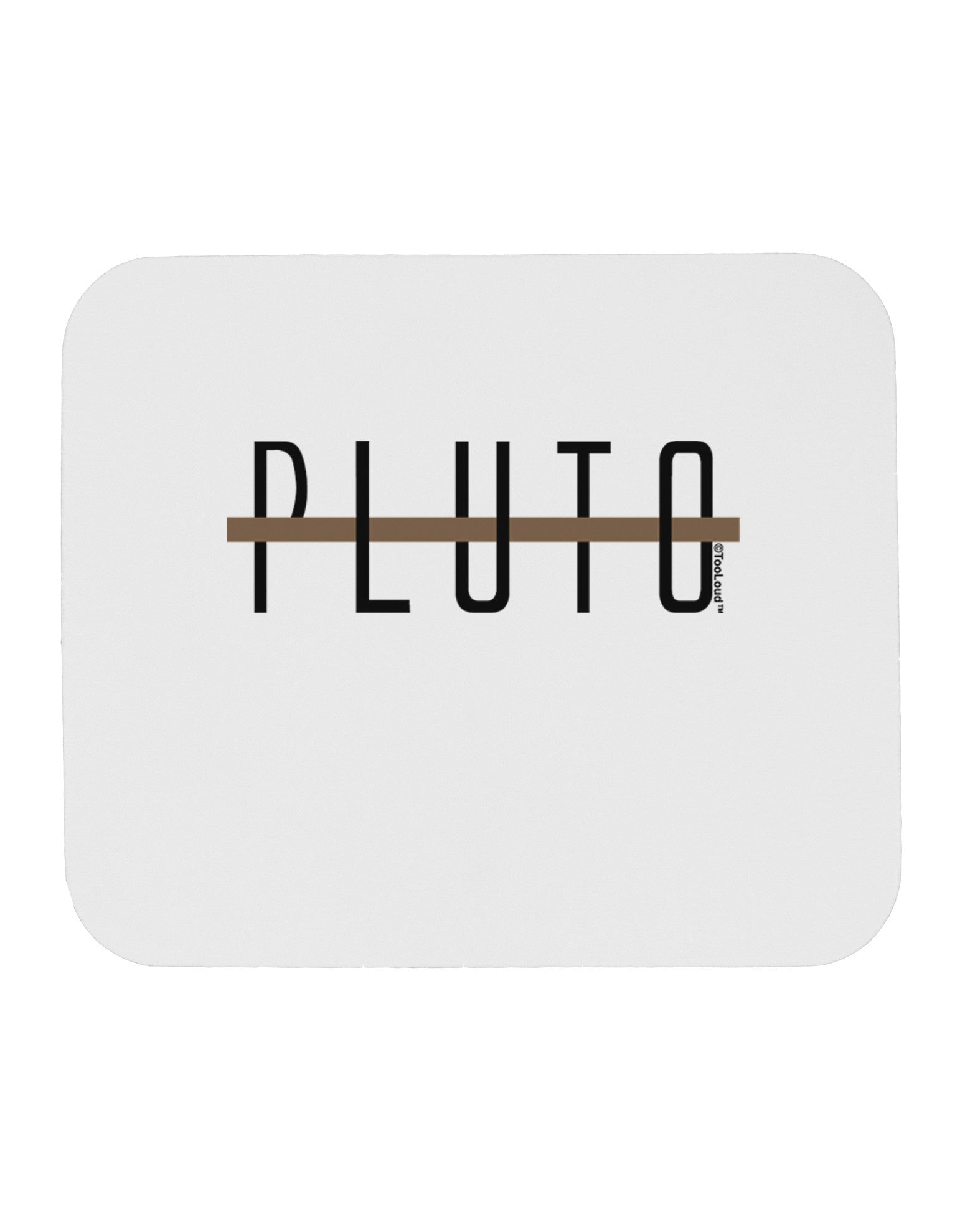 Planet Pluto Text Only Mousepad by TooLoud-TooLoud-White-Davson Sales