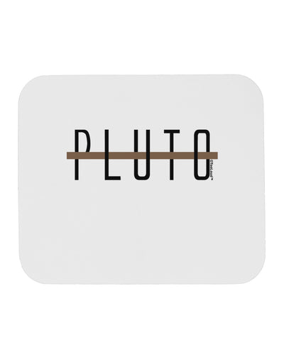 Planet Pluto Text Only Mousepad by TooLoud-TooLoud-White-Davson Sales