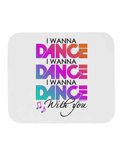 I Wanna Dance With You Mousepad-TooLoud-White-Davson Sales