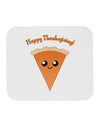 Cute Pie Slice- Happy Thanksgiving Mousepad-TooLoud-White-Davson Sales