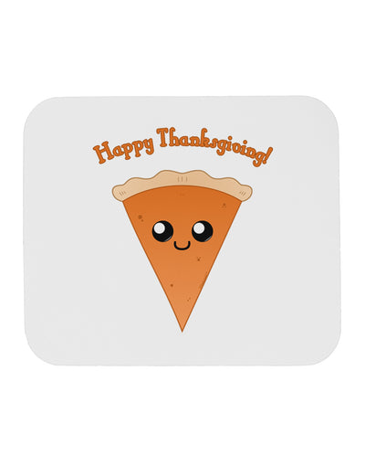 Cute Pie Slice- Happy Thanksgiving Mousepad-TooLoud-White-Davson Sales