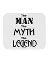 The Man The Myth The Legend Mousepad by TooLoud-TooLoud-White-Davson Sales