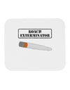 Roach Exterminator - Marijuana Mousepad-TooLoud-White-Davson Sales