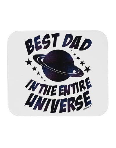 Best Dad in the Entire Universe - Galaxy Print Mousepad-TooLoud-White-Davson Sales