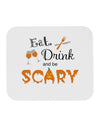 Eat Drink Scary Black Mousepad-TooLoud-White-Davson Sales