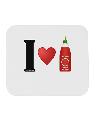 I Heart Sriracha Design Mousepad by TooLoud-TooLoud-White-Davson Sales