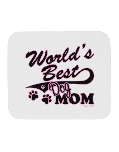 World's Best Dog Mom Mousepad by TooLoud-TooLoud-White-Davson Sales