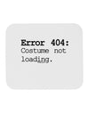 Error 404 Costume Mousepad-TooLoud-White-Davson Sales