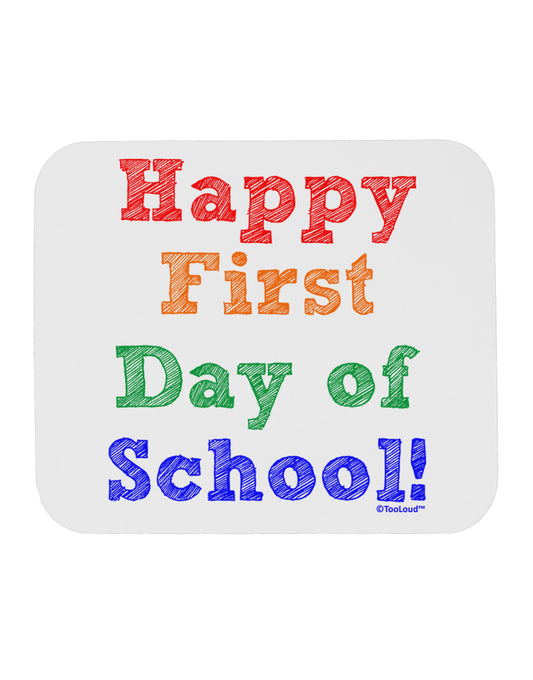 Happy First Day of School Mousepad-TooLoud-White-Davson Sales
