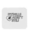 Pitbulls Aren't Evil Mousepad-TooLoud-White-Davson Sales