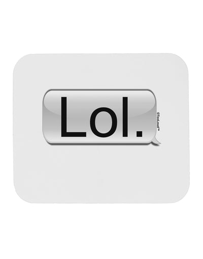 Lol Text Bubble Mousepad-TooLoud-White-Davson Sales