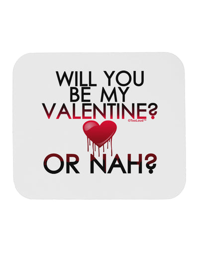 My Valentine or Nah Mousepad-TooLoud-White-Davson Sales