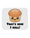 How I Roll Cute Roll Mousepad-TooLoud-White-Davson Sales