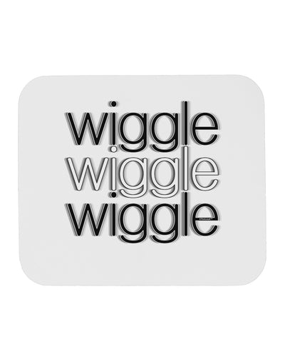 Wiggle Wiggle Wiggle - Text Mousepad-TooLoud-White-Davson Sales