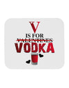 V Is For Vodka Mousepad-TooLoud-White-Davson Sales