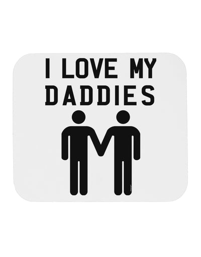 I Love My Daddies Gay Fathers Mousepad-TooLoud-White-Davson Sales