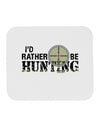 I'd Rather Be Hunting Mousepad-TooLoud-White-Davson Sales