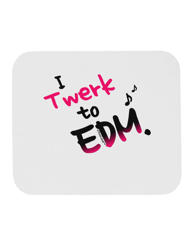 Twerk To EDM Pink Mousepad-TooLoud-White-Davson Sales