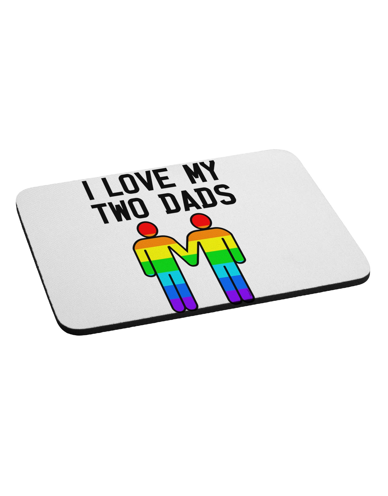 I Love My Two Dads LGBT Mousepad-TooLoud-White-Davson Sales