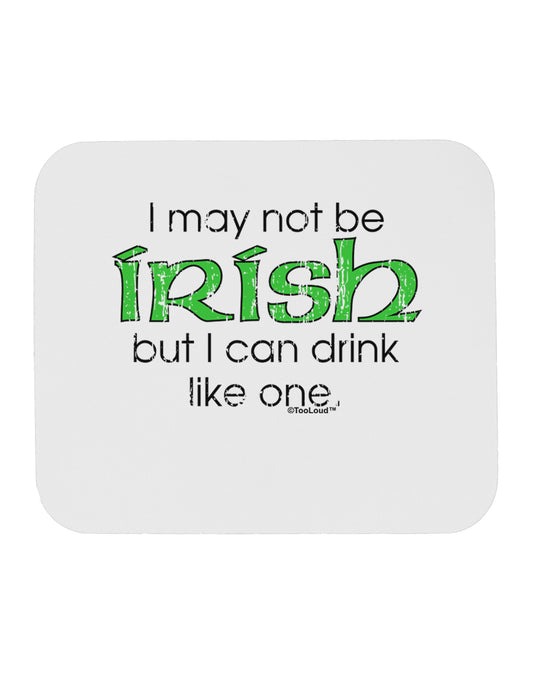 I May Not Be Irish Distressed Text Mousepad by TooLoud-TooLoud-White-Davson Sales