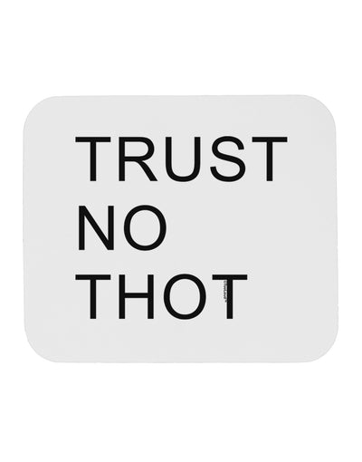 Trust No Thot Mousepad-TooLoud-White-Davson Sales