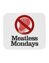 Meatless Mondays Mousepad by TooLoud-TooLoud-White-Davson Sales